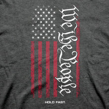 Load image into Gallery viewer, HOLD FAST Mens T-Shirt We The People Flag - krisglamcloset