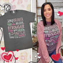 Load image into Gallery viewer, You're Braver Stronger Smarter T-Shirt: - krisglamcloset