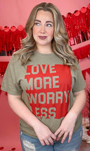 Load image into Gallery viewer, Love More Worry Less Graphic T-Shirt - krisglamcloset