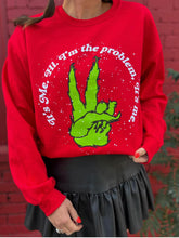 Load image into Gallery viewer, It&#39;s Me, I&#39;m the problem, It&#39;s me Sweatshirt
