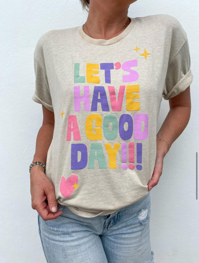 Let’s Have a Good Day Tee – Cream - krisglamcloset