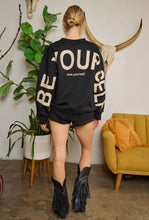 Load image into Gallery viewer, Be Yourself Love Yourself Oversized Sweatshirt
