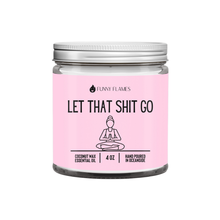 Load image into Gallery viewer, Let That Shit Go Candle (Pink) Candle- Best Selling Candle

