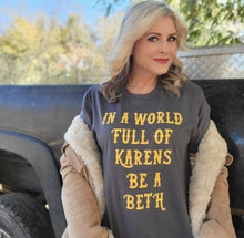 Load image into Gallery viewer, In A World Full Of Karens Yellowstone Western Graphic Tee

