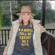 Load image into Gallery viewer, In A World Full Of Karens Yellowstone Western Graphic Tee
